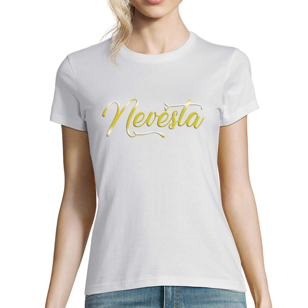 Tričko s potiskem Nevěsta zlatá